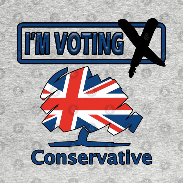 I'm Voting Conservative by Perfect Sense